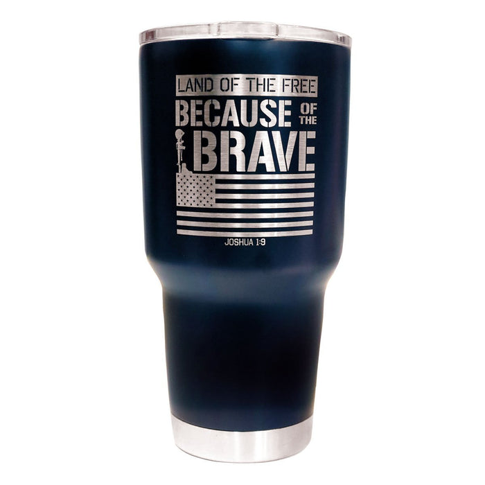 Because Of The Brave Stainless Steel Tumbler