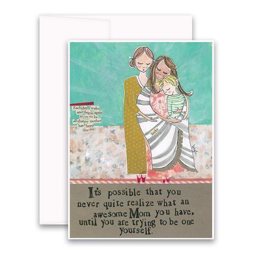 The CURLY GIRL DESIGNS - AWESOME MOM GREETING CARD by CURLY GIRL DESIGN, INC features collage art of two women hugging a child and the message: “It’s possible that you never quite realize what an awesome Mom you have, until you are trying to be one yourself.”.
