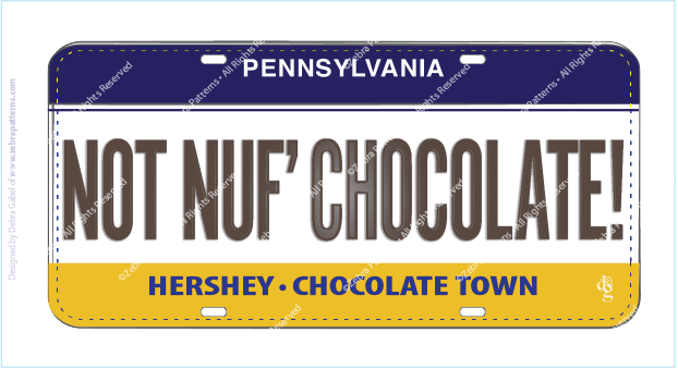 HERSHEY NOT 'NUF CHOCOLATE! FabricPlate™