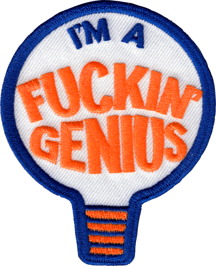 I’m a Fuckin’ Genius Patch