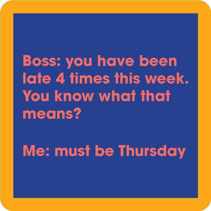 Boss: You have been late 4 times this week