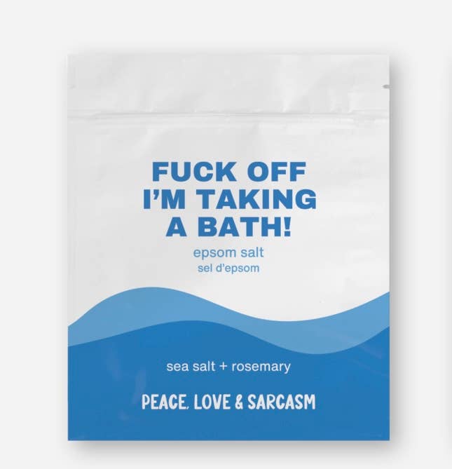 Fuck Off I'm Taking A Bath Epsom Salt