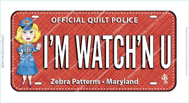 I'M WATCH'N U/Quilt Police FabricPlate™