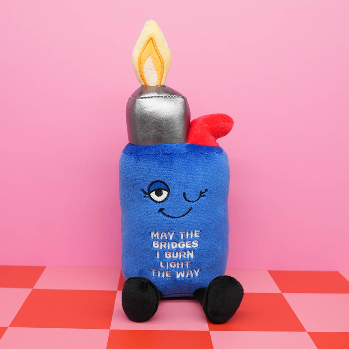 May the Bridges I Burn Light the Way Lighter Plush