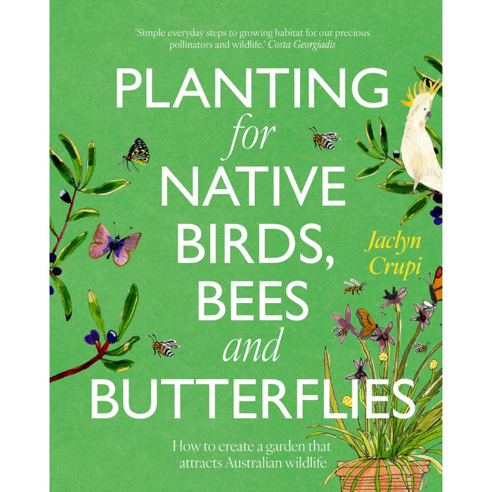 Planting For Native Birds, Bees and Butterflies