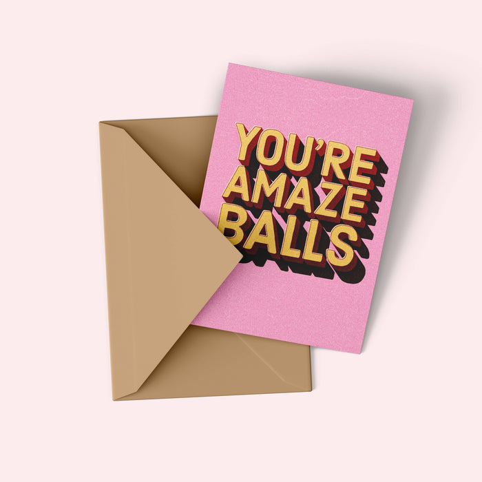You're Amazeballs Greeting Card