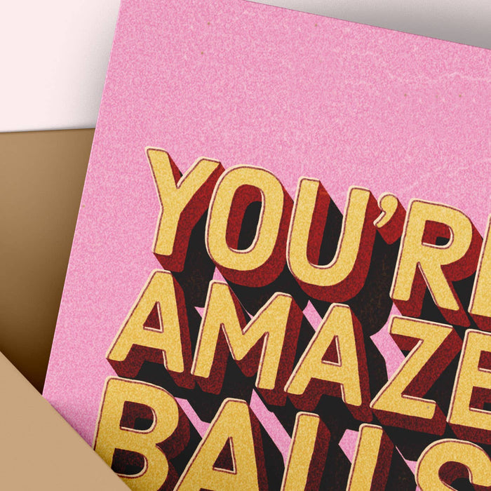 You're Amazeballs Greeting Card